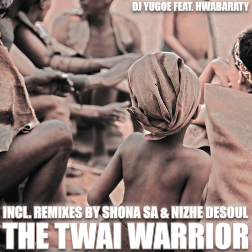 DJ Yugoe, Hwabaraty - The Twai Warrior [KHAYALYF29]